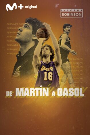 Informe Robinson. T(3). Informe Robinson (3): De Martín a Gasol