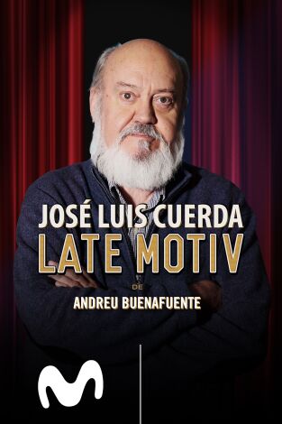 Late Motiv. T(T3). Late Motiv (T3): Jose Luis Cuerda