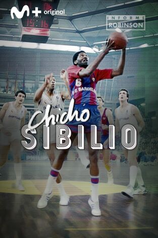 Informe Robinson. T(2). Informe Robinson (2): Chicho Sibilio