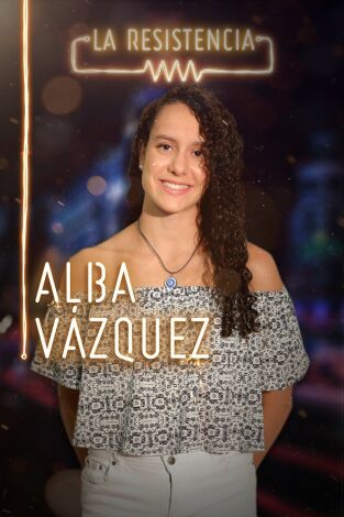 La Resistencia. T(T3). La Resistencia (T3): Alba Vázquez
