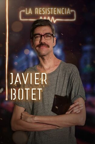 La Resistencia. T(T3). La Resistencia (T3): Javier Botet