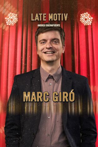 Late Motiv. T(T5). Late Motiv (T5): Marc Giró