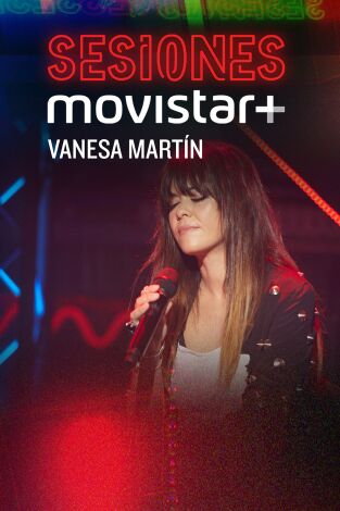 Sesiones Movistar+. T2.  Episodio 3: Vanesa Martín