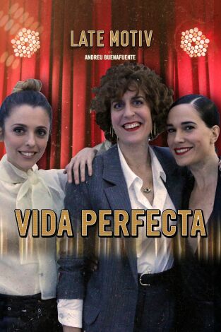 Late Motiv. T(T5). Late Motiv (T5): Leticia Dolera, Aixa Villagrán y Celia Freijeiro