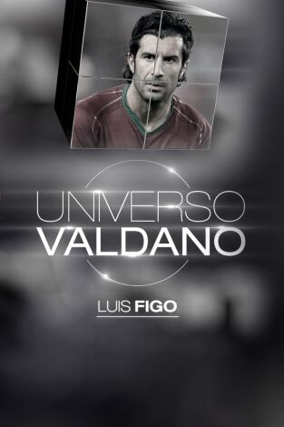 Universo Valdano. T(2). Universo Valdano (2): Luis Figo
