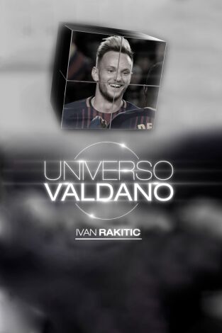 Universo Valdano. T(3). Universo Valdano (3): Ivan Rakitic