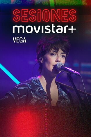 Sesiones Movistar+. T(T1). Sesiones Movistar+ (T1): Vega