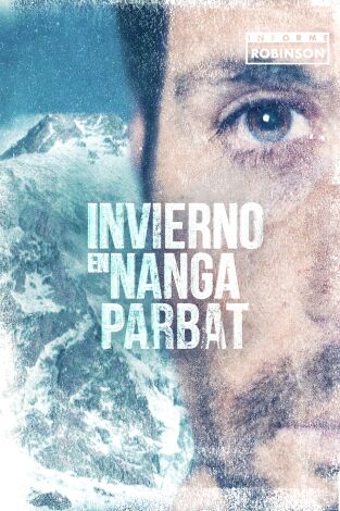 Informe Robinson. T(4). Informe Robinson (4): Invierno en Nanga Parbat