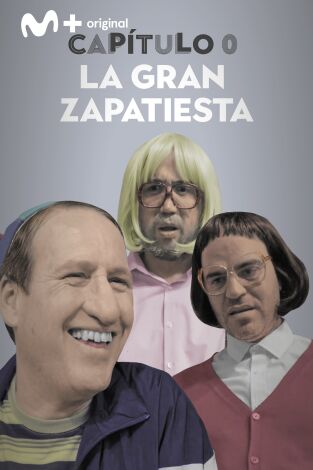 Capítulo 0. T(T2). Capítulo 0 (T2): Ep.7 La Gran Zapatiesta
