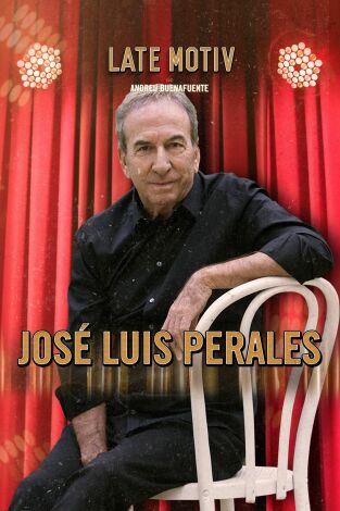 Late Motiv. T(T5). Late Motiv (T5): José Luis Perales