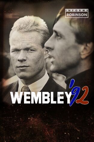 Informe Robinson. T(10). Informe Robinson (10): Wembley 92