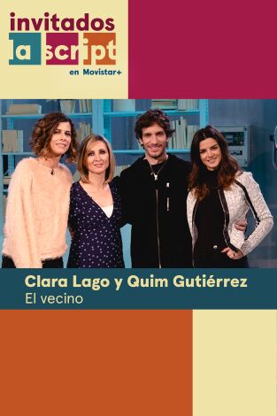 Invitados, La Script en Movistar+. T(T2). Invitados, La... (T2): El vecino: Clara Lago y Quim Gutiérrez