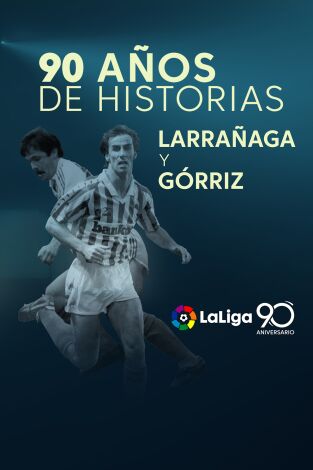 90 años de LaLiga. T(2019). 90 años de LaLiga (2019): Larrañaga y Górriz