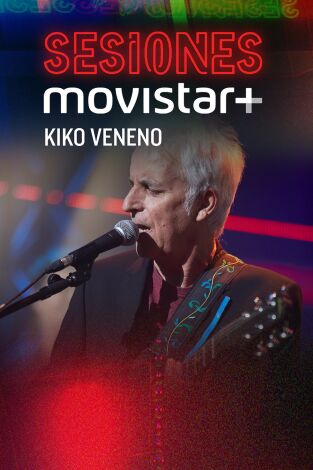 Sesiones Movistar+. T(T2). Sesiones Movistar+ (T2): Kiko Veneno