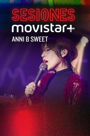 Sesiones Movistar+. T(T2). Sesiones Movistar+ (T2): Anni B Sweet