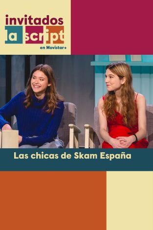 Invitados, La Script en Movistar+. T(T2). Invitados, La... (T2): Las chicas de Skam España