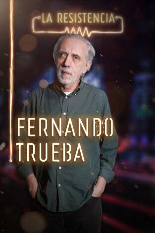 La Resistencia. T(T3). La Resistencia (T3): Fernando Trueba