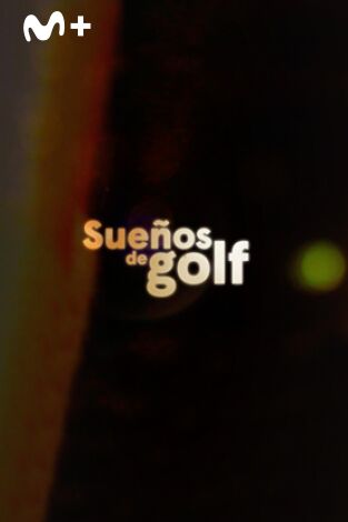 Sueños de Golf. T(2020). Sueños de Golf (2020)