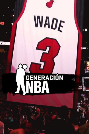 Generación NBA: Selección. Generación NBA: Selección: El legado de Dwyane Wade
