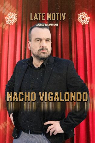 Late Motiv. T(T5). Late Motiv (T5): Nacho Vigalondo