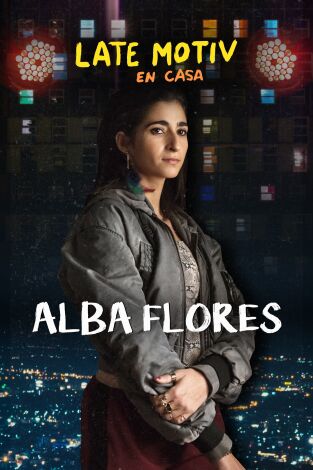 Late Motiv. T(T5). Late Motiv (T5): Alba Flores