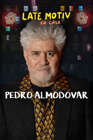 Late Motiv. T(T5). Late Motiv (T5): Pedro Almodóvar
