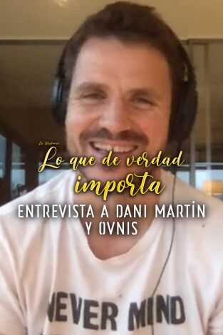 Selección Atapuerca: La Resistencia. Selección Atapuerca:...: Dani Martín - Entrevista - 09.04.20