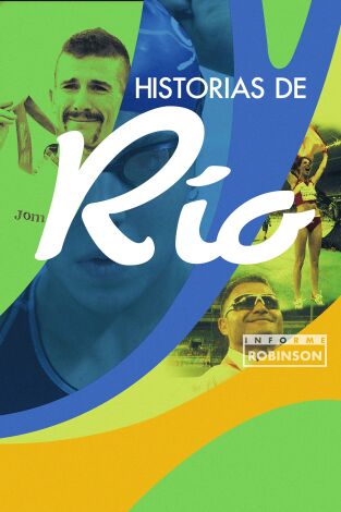 Informe Robinson. T(10). Informe Robinson (10): Historias de Río