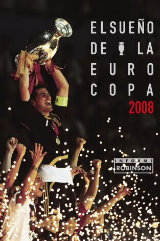 Informe Robinson. T(2). Informe Robinson (2): El sueño de la Eurocopa