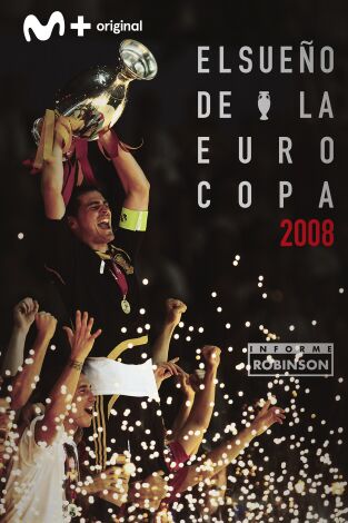 Informe Robinson. T(2). Informe Robinson (2): El sueño de la Eurocopa