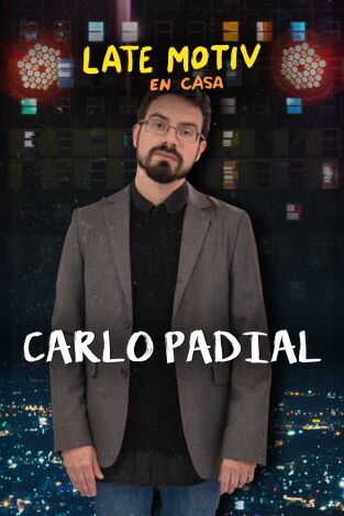 Late Motiv. T(T5). Late Motiv (T5): Carlos Padial