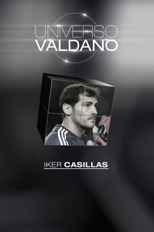 Universo Valdano. T(2). Universo Valdano (2): Iker Casillas