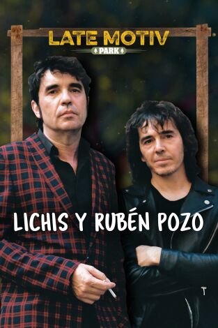 Late Motiv. T(T5). Late Motiv (T5): Rubén Pozo y Lichis
