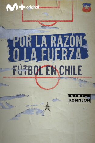 Informe Robinson. T(2). Informe Robinson (2): Por la razón o la fuerza