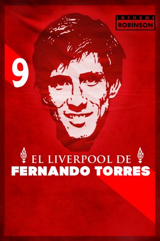 Informe Robinson. T(1). Informe Robinson (1): El Liverpool de Fernando Torres
