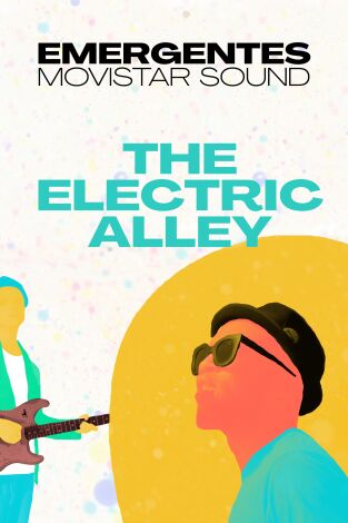 Emergentes Movistar Sound. T(T1). Emergentes... (T1): The Electric Alley
