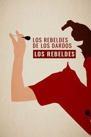 Los Rebeldes. Los Rebeldes: Los Rebeldes de los Dardos