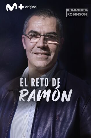Informe Robinson. T(7). Informe Robinson (7): El reto de Ramón