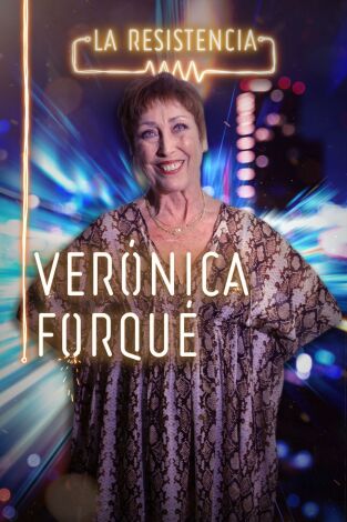La Resistencia. T(T4). La Resistencia (T4): Verónica Forqué
