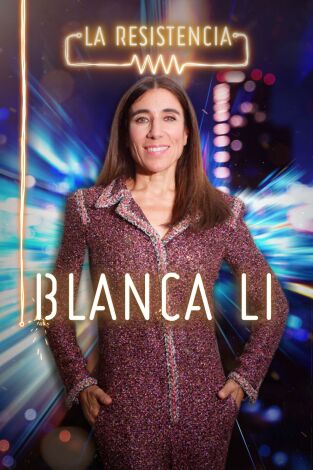 La Resistencia. T(T4). La Resistencia (T4): Blanca Li