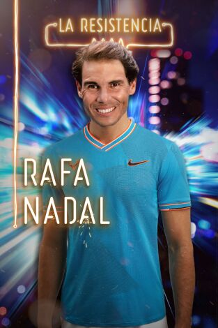 La Resistencia. T(T4). La Resistencia (T4): Rafa Nadal