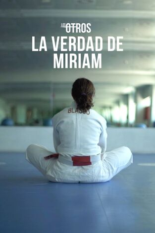 Los Otros. T(4). Los Otros (4): La verdad de Miriam