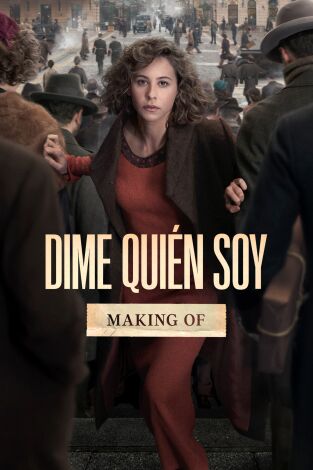 Dime quién soy: Making of largo