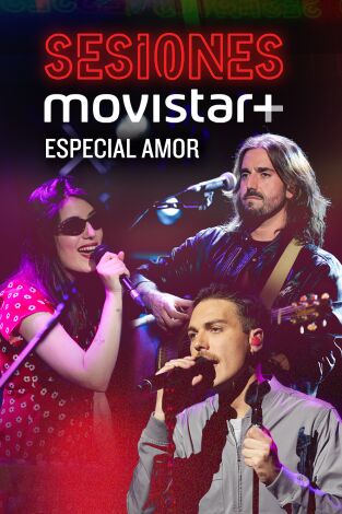 Sesiones Movistar+. T(T3). Sesiones Movistar+ (T3): Especial Amor