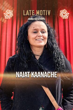 Late Motiv. T(T6). Late Motiv (T6): Najat Kaanache