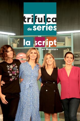 Trifulca de series. La Script. T(T3). Trifulca de... (T3): Ep.22