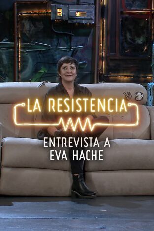 Selección Atapuerca: La Resistencia. Selección Atapuerca:...: Eva Hache - Entrevista - 02.03.21