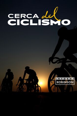 Informe Robinson. T(4). Informe Robinson (4): Cerca del ciclismo