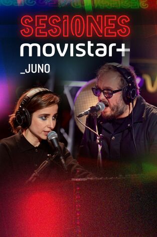 Sesiones Movistar+. T(T3). Sesiones Movistar+ (T3): Juno