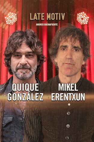 Late Motiv. T(T6). Late Motiv (T6): Mikel Erentxun y Quique González